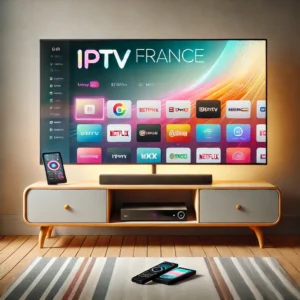 Guide complet pour utiliser IPTV France sur votre Smart TV
